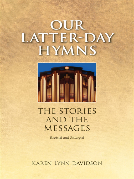 Title details for Our Latter-day Hymns by Karen Lynn Davidson - Available
